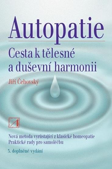 Kniha: Autopatie - cesta k tělesné a duševní harmonii - Čehovský Jiří