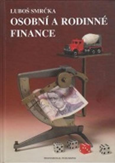 Kniha: Osobní a rodinné finance - Smrčka Luboš