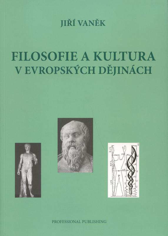 Kniha: Filosofie a kultura v evropských dějinách - Jiří Vaněk