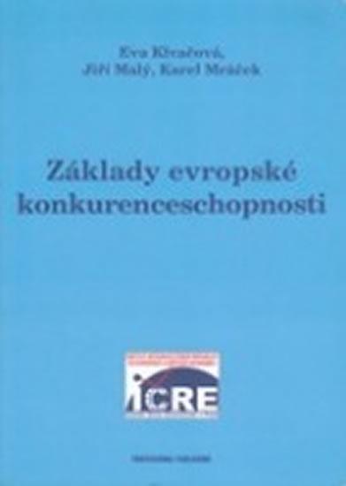 Kniha: Základy evropské konkurenceschopnosti - Klvačová Eva