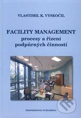 Kniha: Facility management (procesy a řízení po - Vlastimil K. Vyskočil