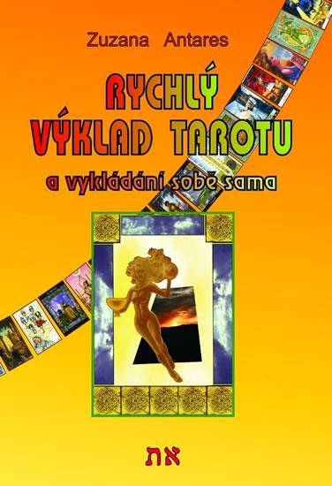 Kniha: Rychlý výklad tarotu a vykládání sobě sama - Antares Zuzana