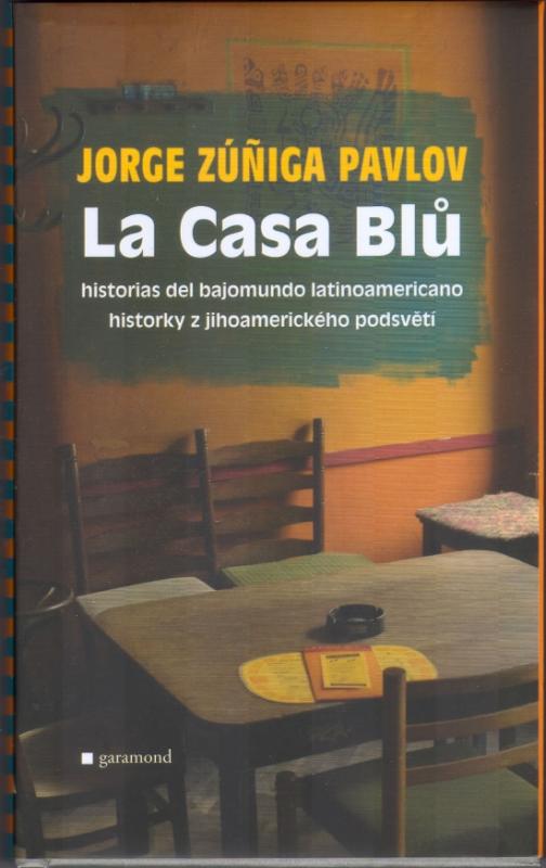 Kniha: La Casa Blů - Pavlov Jorge Zúňiga