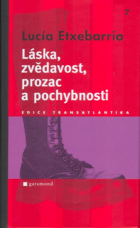 Kniha: Láska, zvědavost, prozac a pochybnosti - Etxebarria Lucía