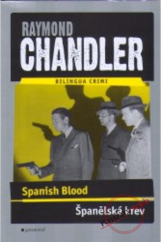 Kniha: Španělská krev / Spanish Blood - Chandler Raymond