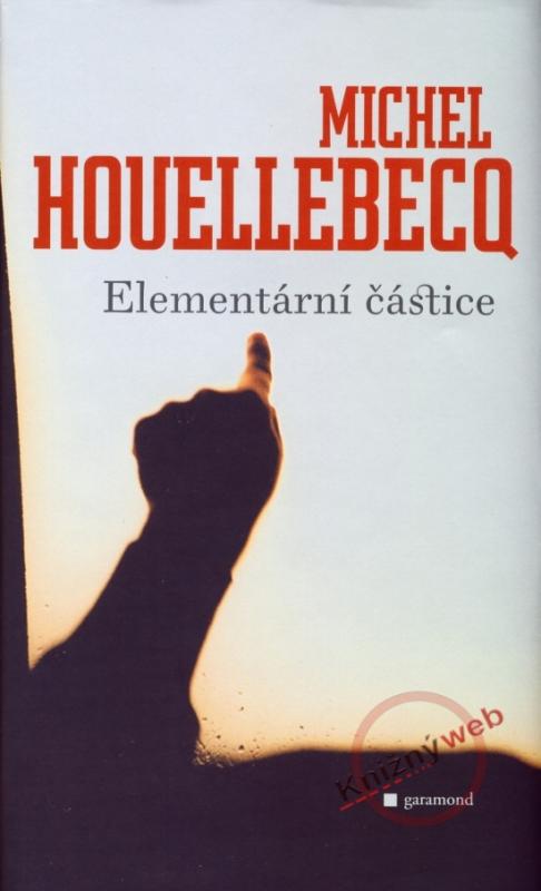 Kniha: Elementární částice - Houellebecq Michel
