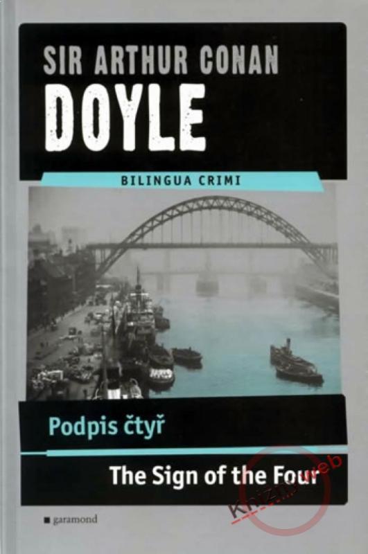 Kniha: Podpis čtyř / The Sign of the Four - Doyle Sir Arthur Conan