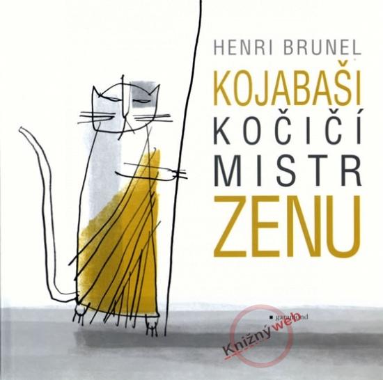 Kniha: Kojabaši kočičí mistr zenu - Brunel Henri