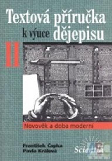 Kniha: Textová příručka k výuce dějepisu II. - Čapka František, Králová Pavla