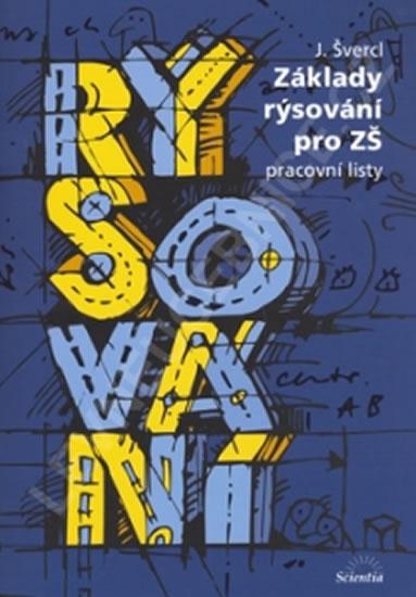 Kniha: Základy rýsování pro ZŠ - Pracovní listy - Švercl Josef