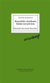 Kniha: Kouzelník s hračkami, hledač nových krás - Košnarová, Veronika