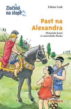 Kniha: Past na Alexandra - Fabian Lenk; Anne Wostheinrochová