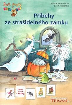 Kniha: Příběhy za strašidelného zámku - Annette Neubauerová; Julia Ginsbachová