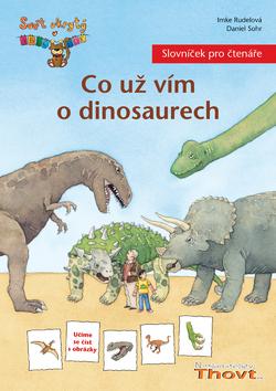 Kniha: Co už vím o dinosaurech - Imke Rudelová; Daniel Sohr