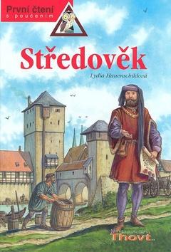 Kniha: Středověk - Lydia Hauenschildová; Hauke Kock