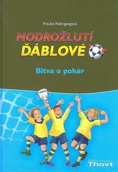 Kniha: Modrožlutí ďáblové Bitva o pohár - Frauke Nahrgangová