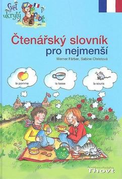 Kniha: Čtenářský slovník pro nejmenší - Werner Färbeg; Sabine Christová