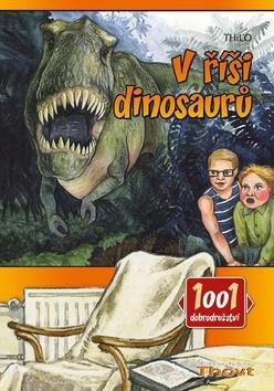 Kniha: V říši dinosaurů - Thilo