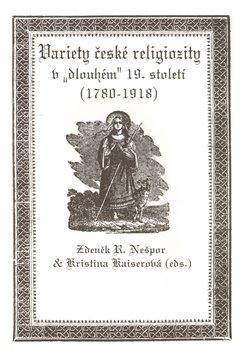 Kniha: Variety české religiozity v „dlouhém“ 19. století (1780-1918)autor neuvedený
