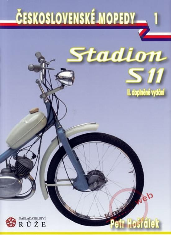 Kniha: Československé mopedy 1 – Stadion S11 - 2. vydání - Hošťálek Peter