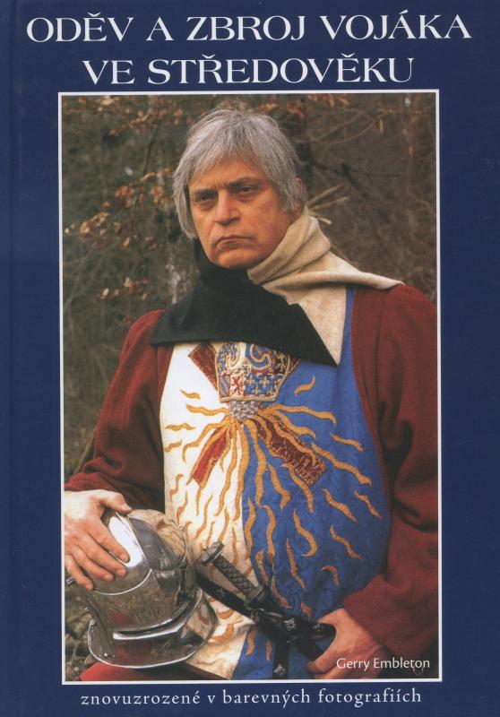 Kniha: Oděv a zbroj vojáka ve středověku - Gerry Embleton