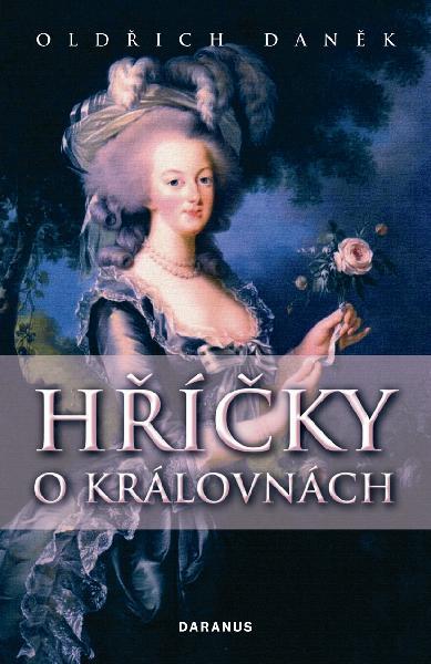 Kniha: Hříčky o královnách - Daněk Oldřich