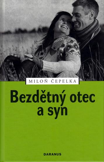 Kniha: Bezdětný otec a syn - Čepelka Miloň