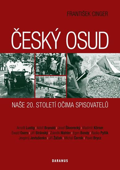 Kniha: Český osud - Naše 20. století očima spisovatelů - Cinger František