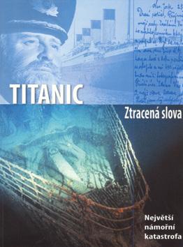 Kniha: Titanic - Ztracená slova - Malony Senan