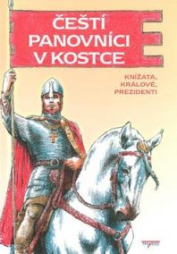 Čeští panovníci v kostce - kížata, králové, prezidenti