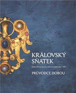 Kniha: KRÁLOVSKÝ SŇATEK PRŮVODCE DOBOUautor neuvedený
