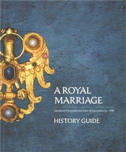 Kniha: A Royal Marriage - History Guideautor neuvedený