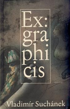 Kniha: Ex graphicis - Vladimír Suchánek