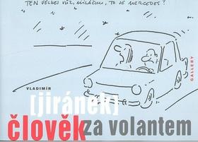 Kniha: Člověk za volantem - Vladimír Jiránek