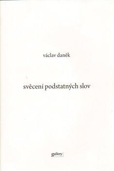 Kniha: Svěcení podstatných slov - Daněk, Václav