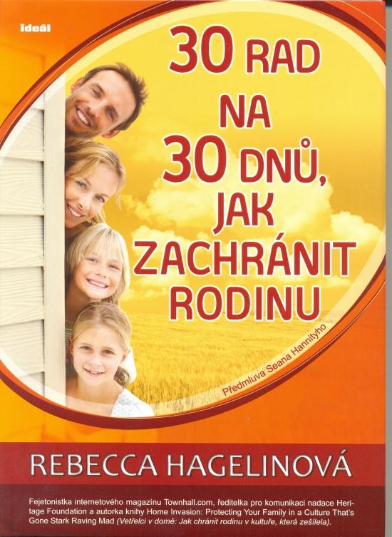 Kniha: 30 rad na 30 dnů, jak zachránit rodinu - Hagelinová Rebecca