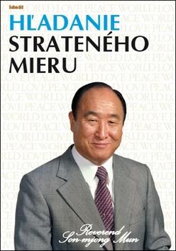 Kniha: Hľadanie strateného mieru - Son-mjong Mun