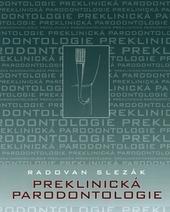 Kniha: Preklinická parodontologie - Radovan Slezák