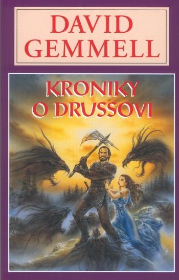 Kniha: Kroniky o Drussovi - Drenaj 6 - 2.vydání - David Gemmell