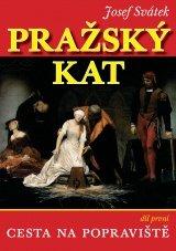 Kniha: Pražský kat - Josef Svátek