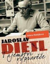 Kniha: Jaroslav Dietl: Tajemství vypravěče - Jolana Matějková