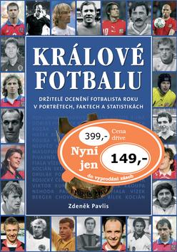 Kniha: Králové fotbalu - Zdeněk Pavlis