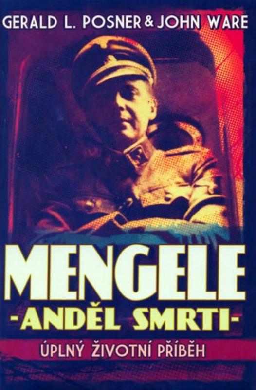 Kniha: Mengele - Anděl smrti - Posner Gerald L., Ware John