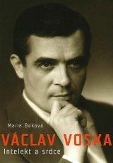 Kniha: Václav Voska - Intelekt a srdce - Boková Marie