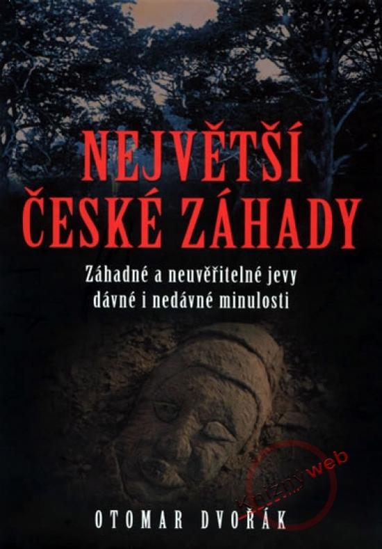 Kniha: Největší české záhady - Dvořák Otomar