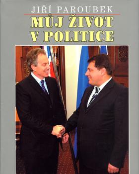 Kniha: Můj život v politice - Jiří Paroubek