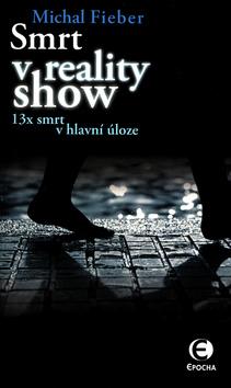 Kniha: Smrt v reality show - Michal Fieber