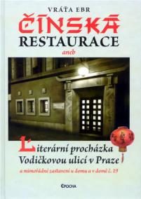 Čínská restaurace - Literární procházka Vodičkovou ulicí v Praze