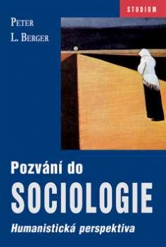 Kniha: Pozvání do sociologie - Peter L. Berger