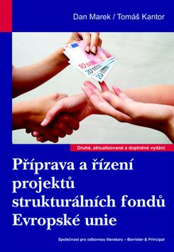 Kniha: Příprava a řízení projektů strukturálních fondů Evropské unie - Dan Marek